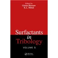 Surfactants in Tribology, Volume 5 by Biresaw; Girma, 9781498734790