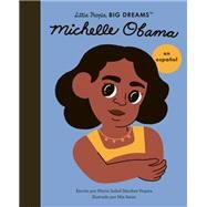 Michelle Obama (Spanish Edition) by Sanchez Vegara, Maria Isabel; Saine, Mia, 9780711284791