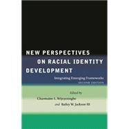 New Perspectives on Racial Identity Development by Wijeyesinghe, Charmaine L.; Jackson, Bailey W., III, 9780814794791
