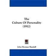 The Culture of Personality by Randall, John Herman, Jr., 9781104454791