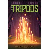 The Pool of Fire by Christopher, John, 9781481414791