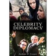 Celebrity Diplomacy by Cooper,Andrew F., 9781594514791
