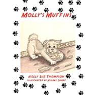 Molly's Muffins by Thompson, Holly Sue, 9781608604791
