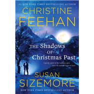 The Shadows of Christmas Past by Feehan, Christine; Sizemore, Susan, 9781668004791