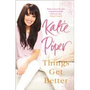Things Get Better by Piper, Katie, 9781780874791
