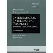 Documents Supplement to International Intellectual Property by Chow, Daniel C. K.; Lee, Edward, 9780314284792