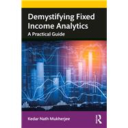 Demystifying Fixed Income Analytics by Mukherjee, Kedar Nath, 9780367514792