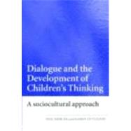 Dialogue and the Development of Children's Thinking: A Sociocultural Approach by Mercer; Neil, 9780415404792