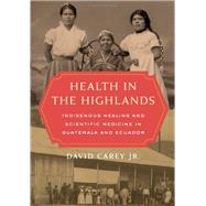 Health in the Highlands by David Carey Jr., 9780520344792