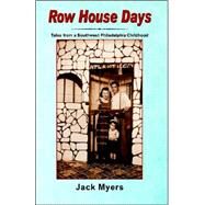 Row House Days by Myers, Jack, 9780741424792