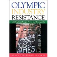 Olympic Industry Resistance: Challenging Olympic Power and Propaganda by Lenskyj, Helen Jefferson, 9780791474792