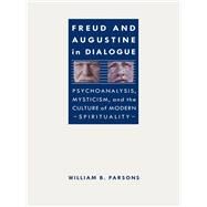 Freud and Augustine in Dialogue by Parsons, William B., 9780813934792