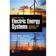 Electric Energy Systems: Analysis and Operation, Second Edition by Gomez-Exposito; Antonio, 9781138724792