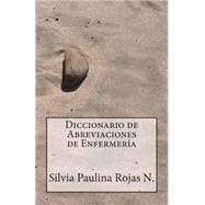 Diccionario de abreviaciones de enfermera by Nunez, Silvia Paulina Rojas; Rojas, Juan Carlos Barroux, 9781491094792