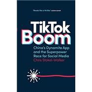 TikTok Boom by Chris Stokel-Walker, 9781912454792