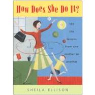 How Does She Do It? by Ellison, Sheila, 9780061974793