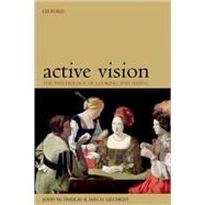 Active Vision The Psychology of Looking and Seeing by Findlay, John M.; Gilchrist, Iain D., 9780198524793