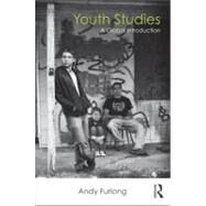 Youth Studies: An Introduction by Furlong; Andy, 9780415564793
