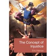 The Concept of Injustice by Heinze; Eric, 9780415634793