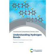 Understanding Hydrogen Bonds by Grabowski, Slawomir J.; Hirst, Jonathan, 9781788014793