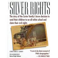 Silver Rights by Curry, Constance, 9780156004794