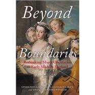 Beyond Boundaries by Austern, Linda Phyllis; Bailey, Candace; Winkler, Amanda Eubanks, 9780253024794