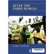 After the Third World? by Berger,Mark T.;Berger,Mark T., 9781138874794