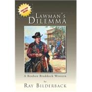 Lawman's Dilemma by Bilderback, Ray, 9781469154794
