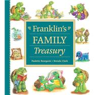 Franklin's Family Treasury by Bourgeois, Paulette; Clark, Brenda, 9781553374794