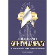 The Autobiography of Kathryn Janeway by McCormack, Una, 9781789094794