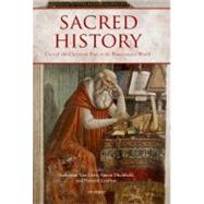 Sacred History Uses of the Christian Past in the Renaissance World by Van Liere, Katherine; Ditchfield, Simon; Louthan, Howard, 9780199594795