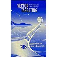 Vector Targeting for Therapeutic Gene Delivery by Curiel, David T.; Douglas, Joanne T., 9780471434795