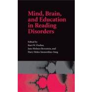 Mind, Brain, and Education in Reading Disorders by Edited by Kurt W. Fischer , Jane Holmes Bernstein , Mary Helen Immordino-Yang, 9780521854795