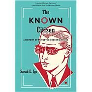 The Known Citizen by Igo, Sarah E., 9780674244795