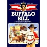 Buffalo Bill Frontier Daredevil by Stevenson, Augusta; Dreany, E. Joseph, 9780689714795