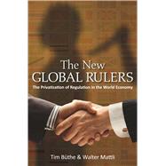 The New Global Rulers by Buthe, Tim; Mattli, Walter, 9780691144795