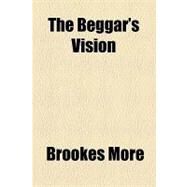 The Beggar's Vision by More, Brookes, 9781154464795