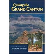 Biking the Grand Canyon Area by Lankford, Andrea, 9781565794795