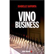 Vino business by Isabelle Saporta, 9782226254795