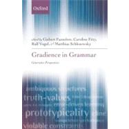 Gradience in Grammar Generative Perspectives by Fanselow, Gisbert; Fery, Caroline; Schlesewsky, Matthias; Vogel, Ralf, 9780199274796