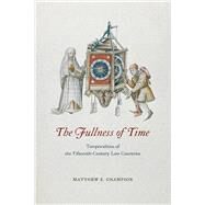 The Fullness of Time by Champion, Matthew S., 9780226514796