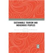 Sustainable Tourism and Indigenous Peoples by Carr, Anna; Ruhanen, Lisa; Whitford, Michelle; Lane, Bernard, 9780367264796