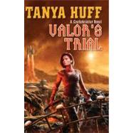 Valor's Trial A Confederation Novel by Huff, Tanya, 9780756404796