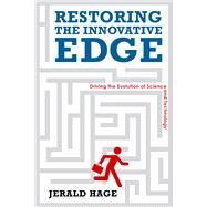 Restoring the Innovative Edge by Hage, Jerald, 9780804774796