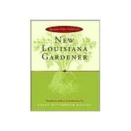 Jacques-Felix Lelievre's New Louisiana Gardener by Lelievre, Jacques-Felix; Reeves, Sally Kittredge, 9780807124796