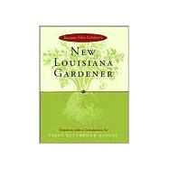 Jacques-Felix Lelievre's New Louisiana Gardener by Lelievre, Jacques-Felix; Reeves, Sally Kittredge, 9780807124796