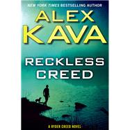 Reckless Creed by Kava, Alex, 9781410484796