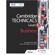 Cambridge Technicals Level 3 Business by Tess Bayley; Karen Tullett; Leanna Oliver; Dianne Wainwright, 9781471874796