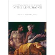 A Cultural History of Sexuality in the Renaissance by Talvacchia, Bette, 9781472554796