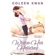 White-hot Holiday by Kwan, Coleen, 9781502554796